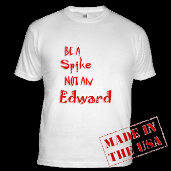 "Be A Spike, Not An Edward" Fitted T-Shirt