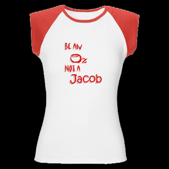 "Be An Oz, Not A Jacob" Women's Cap Sleeve T-Shirt